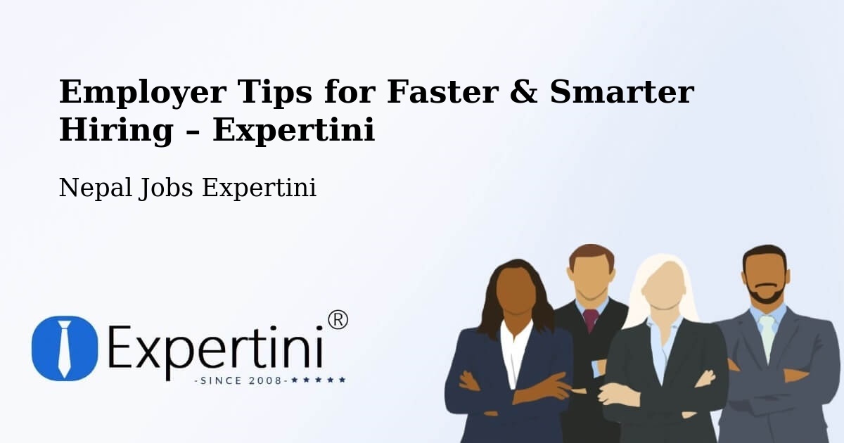 Employer Tips for Hiring & Recruitment – Nepal - Nepal Jobs Expertini