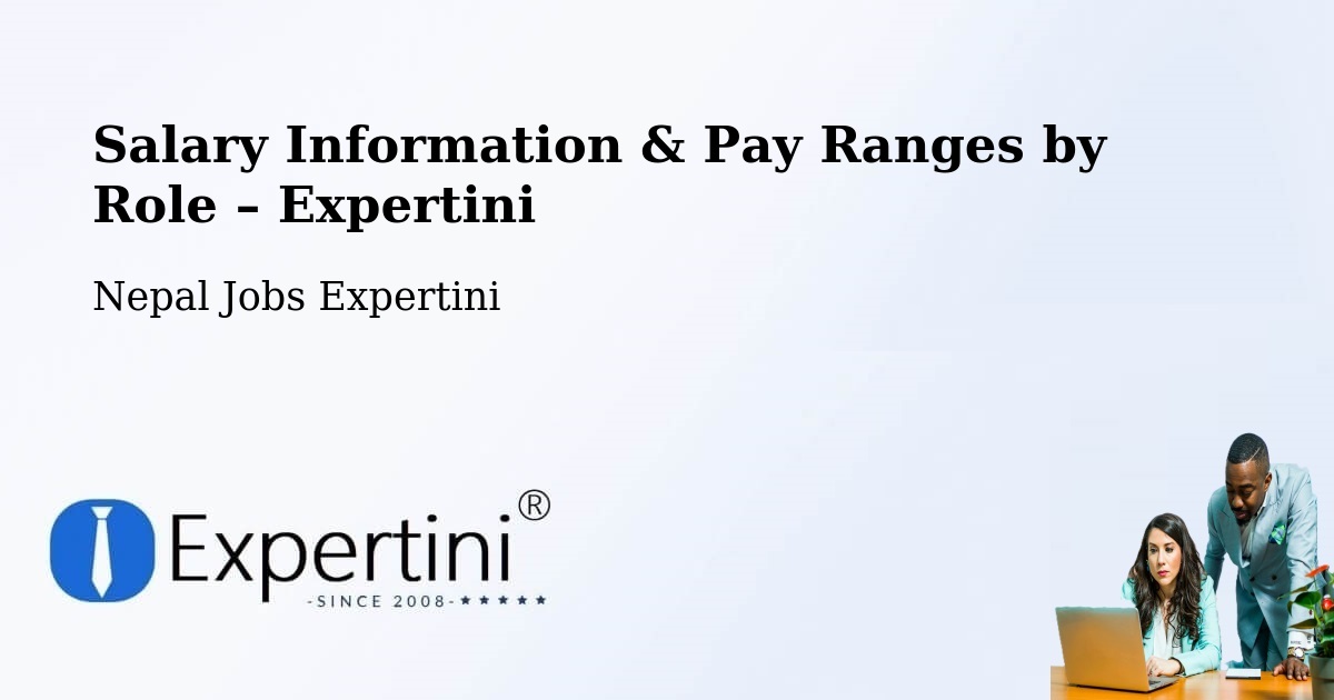 Salary Information & Pay Ranges – Nepal - Nepal Jobs Expertini